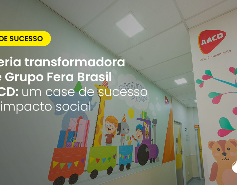 Conheça a parceria entre Grupo Fera Brasil e AACD, unindo comunicação visual e impacto social para promover acessibilidade e inclusão.