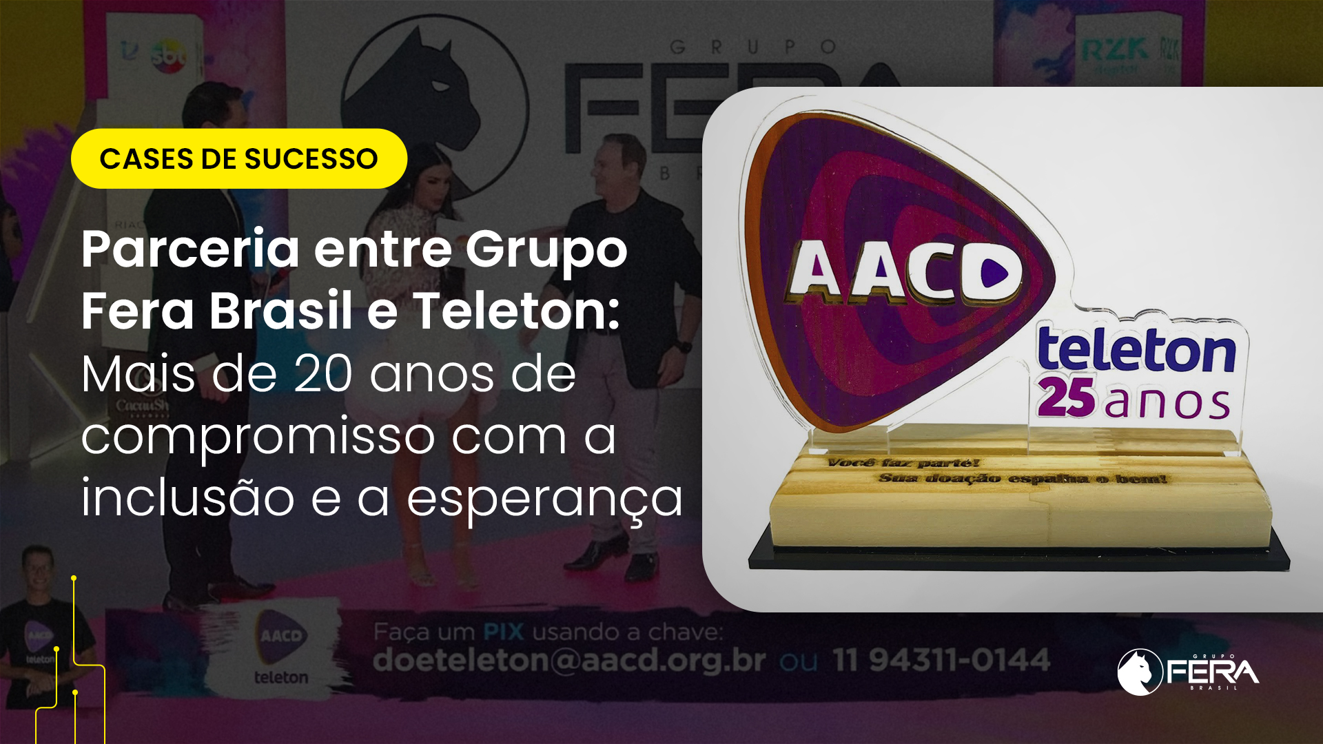 Há 20 anos, o Grupo Fera Brasil transforma o Teleton com cenografia e propósito, apoiando a AACD com criatividade, estrutura e compromisso social.