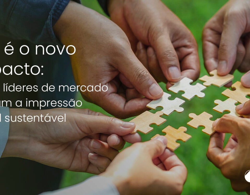 Impressão digital sustentável é aliada de marcas que querem comunicar com impacto e reduzir seu impacto ambiental